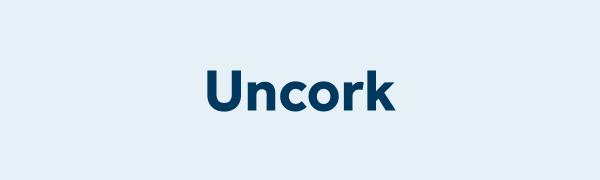 Uncork
